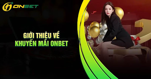 gioi-thieu-ve-khuyen-mai-onbet