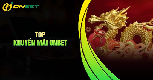 top-khuyen-mai-onbet-hap-dan-nhieu-nguoi-san-don