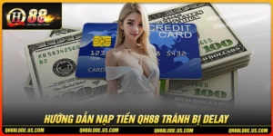 huong-dan-nap-tien-qh88-an-toan-khong-lo-bi-treo