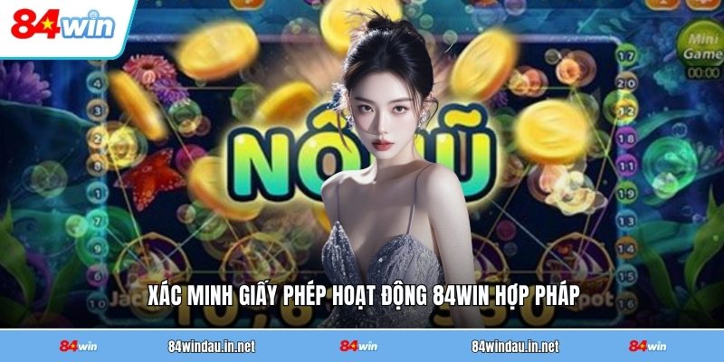 xac-minh-giay-phep-hoat-dong-84win-hop-phap