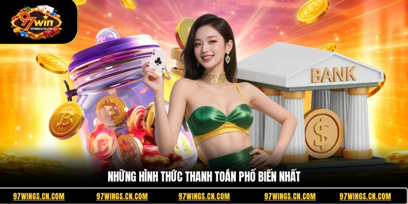 nhung-hinh-thuc-thanh-toan-pho-bien-nhat