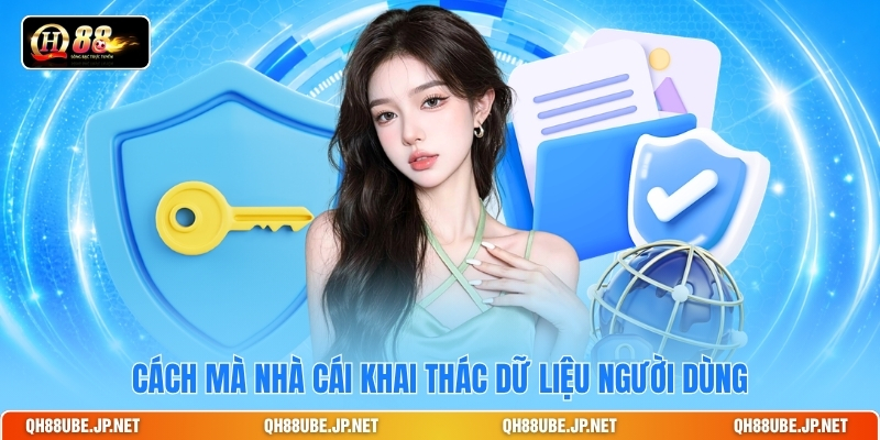 cach-ma-nha-cai-khai-thac-du-lieu-nguoi-dung