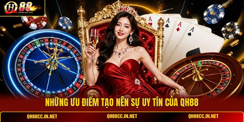 nhung-uu-diem-tao-nen-su-uy-tin-cua-qh88