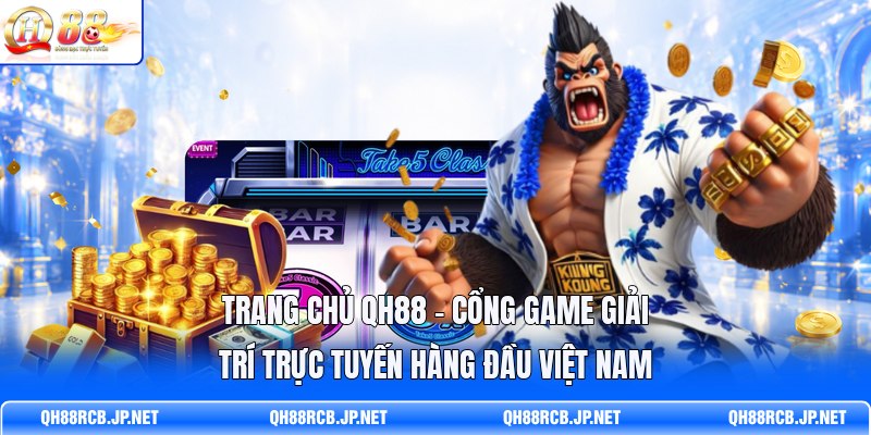 trang-chu-qh88-cong-game-giai-tri-truc-tuyen-hang-dau-viet-nam-1