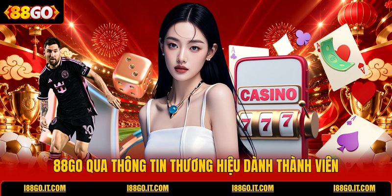 88go-qua-thong-tin-thuong-hieu-danh-thanh-vien