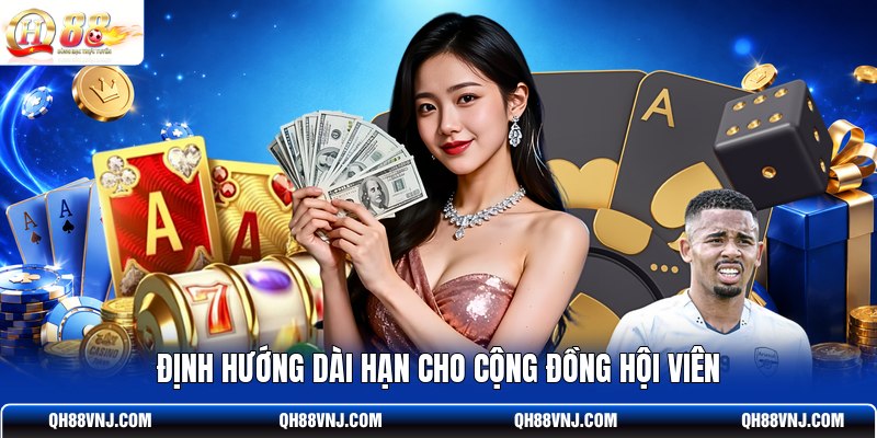 dinh-huong-dai-han-cho-cong-dong-hoi-vien